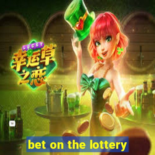 bet on the lottery